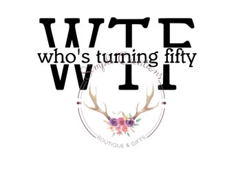 WTF Who's Turning Fifty SVG