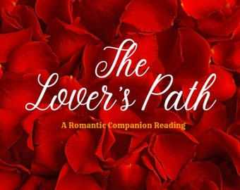 May include: A romantic companion reading titled "The Lover's Path" with a background of red rose petals.