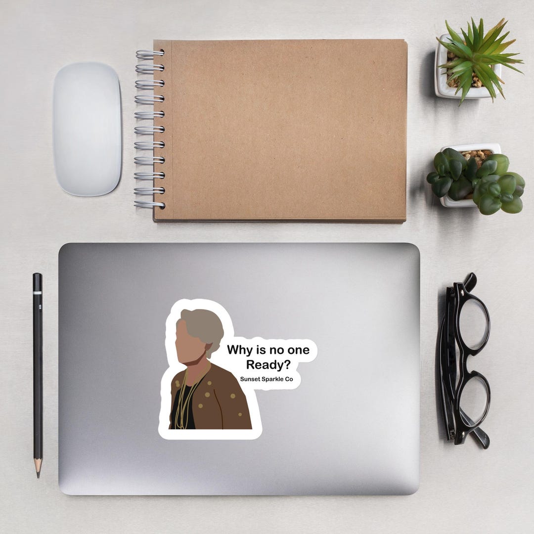 Why is No One Ready Sticker | Funny Sticker | Movie Merch Sticker | 00 ...