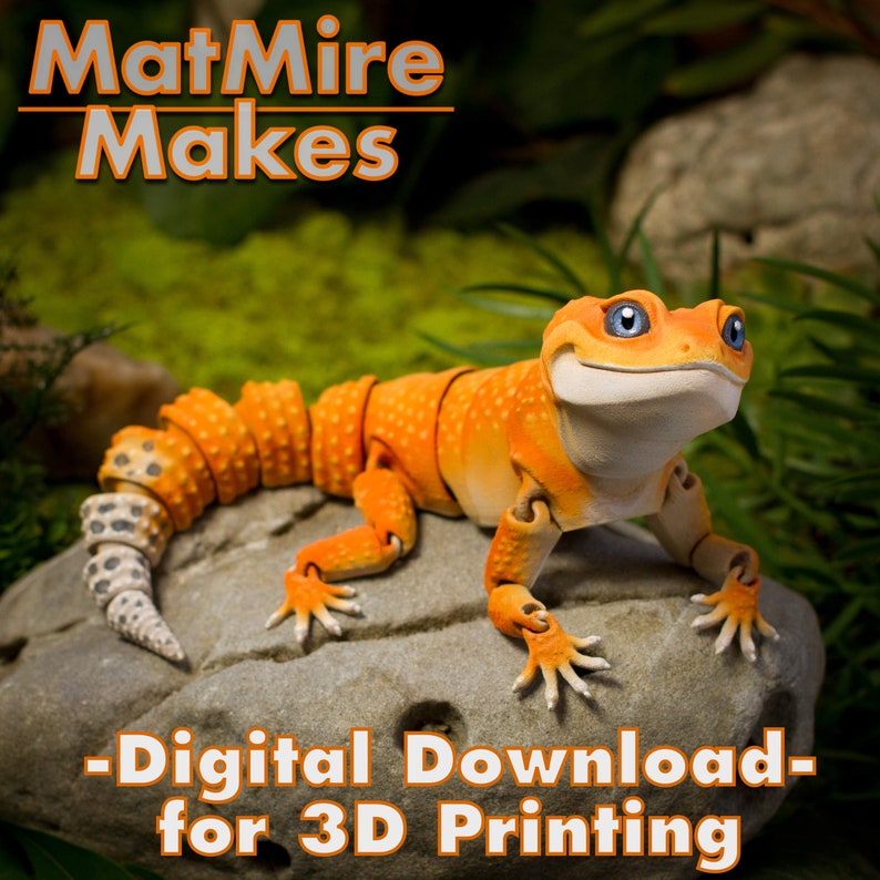 May include: An articulated orange gecko figurine with a cream-coloured underbelly and a spotted tail. The text MatMire Makes and Digital Download for 3D Printing is displayed in orange and white lettering against the image of the lizard.