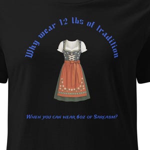 Oktoberfest = Why Wear Tradtion | Women’s basic softstyle t-shirt