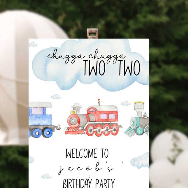 Chugga chugga two two welcome sign, birthday train theme, birthday party welcome sign, editable and printable party sign