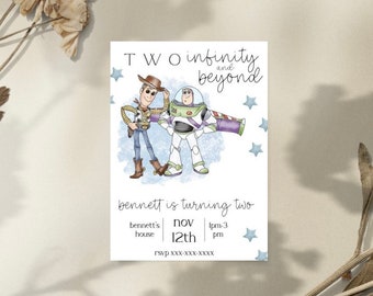 May include: A birthday invitation featuring cartoon characters Woody and Buzz Lightyear from the Toy Story movie franchise. The invitation reads "TWO infinity and beyond" and includes details for a birthday party.