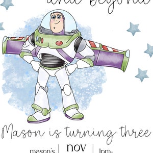 May include: A birthday invitation featuring a cartoon illustration of Buzz Lightyear from the Toy Story movie franchise. The invitation says "To infini-three and beyond" and "Mason is turning three". The invitation includes the date and time of the party: "Nov 12th, 1pm-3pm" and the location: "mason's house".