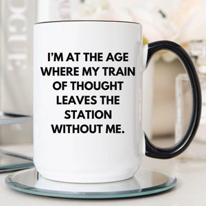 Getting Old Coffee Mug Funny Your Old Birthday Coffee Cup Over the Hill Gifts, Old People Sarcastic Senior Citizen Moment, Elderly Humor Mug