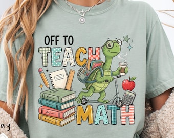 Comfort Colors® Math Teacher Shirt, Math Teacher Tshirt, Math Teacher Shirts, Appreciation Gift, Back to School TShirt Math Tooter Gift