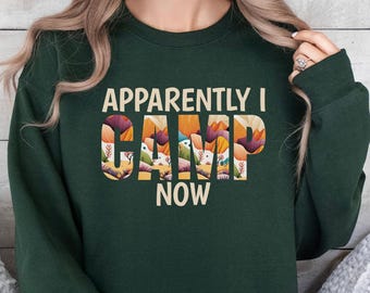 Apparently I camp now T-shirt Camping Shirt Women Camper Shirt, Adventure Shirt, Explore Shirt, Adventurer Gift, Hiking Shirt, Outdoor Shirt