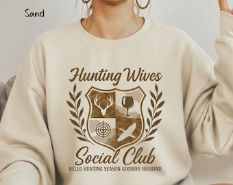 Hunting Wife Social Club Sweatshirt, He's Hunting Camo Wife Shirt, Camouflage Hello Hunting Season, Abandoned Hunting Wives Deer Hunter Gift