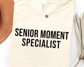 Getting Old T-Shirt, Over the Hill Gifts, Funny Gag Gift, You're Getting Old Gift, Senior Moment Sarcastic Gift, Senior Citizen Shirt