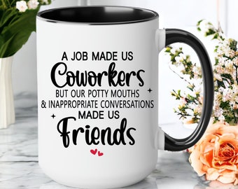 Coworker Friend Coffee Mug, Best Friends and Coworkers, Work Friends Funny Gift, Humorous Saying Coworker Friendship Gift