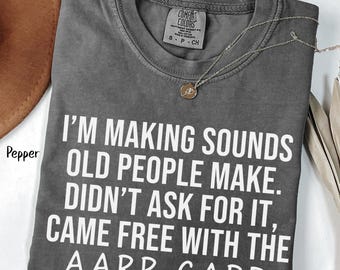 Funny Getting Old T-Shirt, Over the Hill Gift, Elderly Humor Shirt, Old People Sarcastic Tee Senior Citizen Moment Gift Funny Your Old Gift