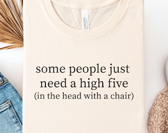 Funny Shirt, Humor Shirt, Trendy Humorous Saying T Shirt, Sarcastic Quotes Shirt, Sarcastic Adult Gift, Sarcasm Shirt, Sassy Qoutes Tee