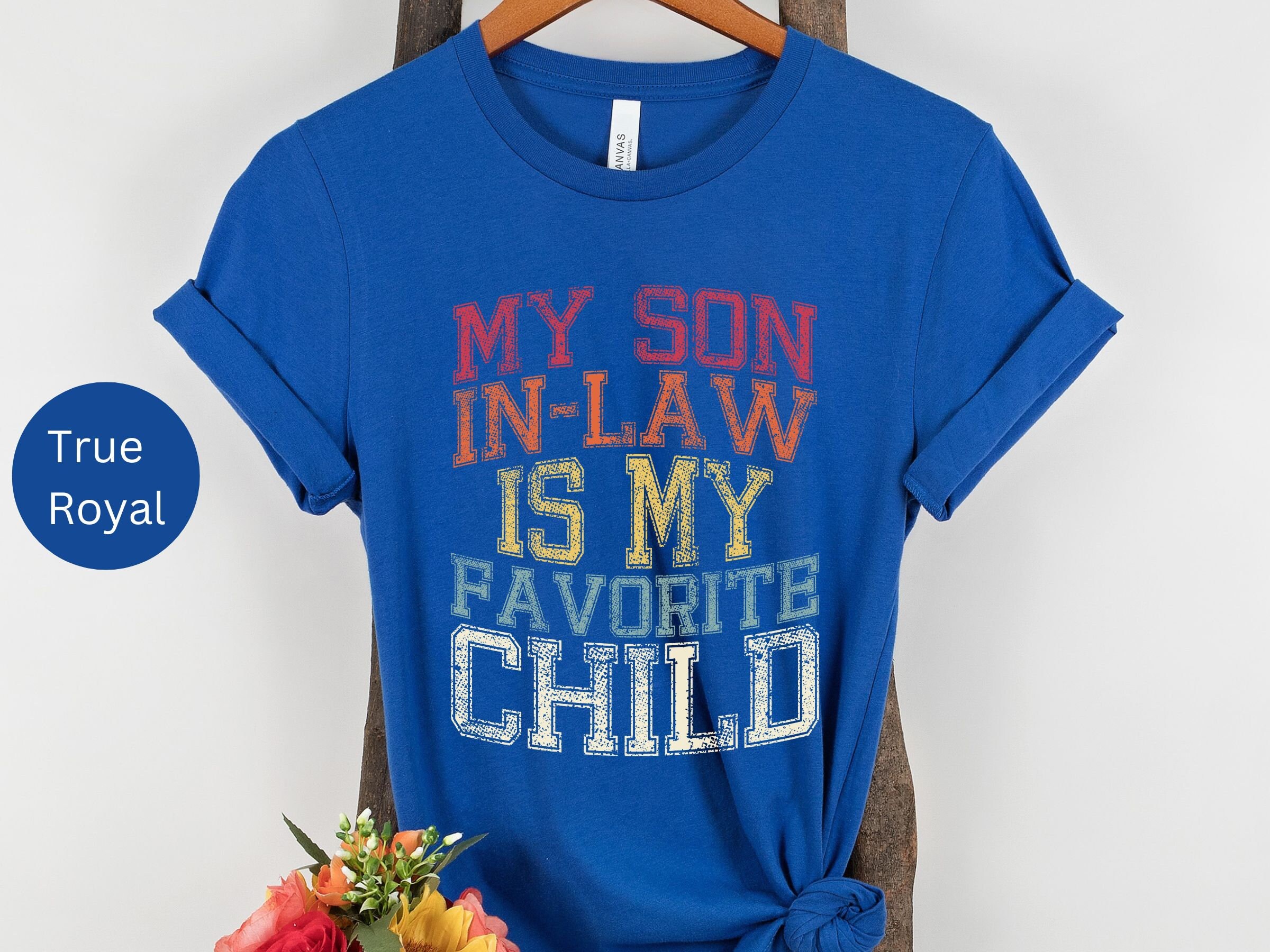 T-shirt Humour "My Son-in-Law Is My Favorite Child" - Blague Famille, Cadeau Beau-parent - Coupe Classique Unisexe