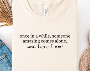 Funny Shirt, Humor Shirt, Trendy Humorous Saying T Shirt, Sarcastic Quotes Shirt, Sarcastic Adult Gift, Sarcasm Shirt, Sassy Qoutes Tee