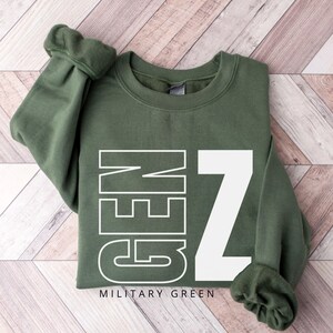 Gen Z Sweatshirt, Gift for Generation Zers, Generation Z Birthday Present, Retro Quote for Gen Zoomers, Aesthetic Gen Z Long Sleeve Sweat