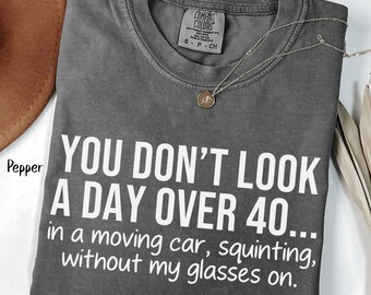 Getting Old T-Shirt, Funny You're Old 50th Birthday Gift, Over the Hill Gag Gifts, Senior Citizen Aging Parents Present Comfort Colors®