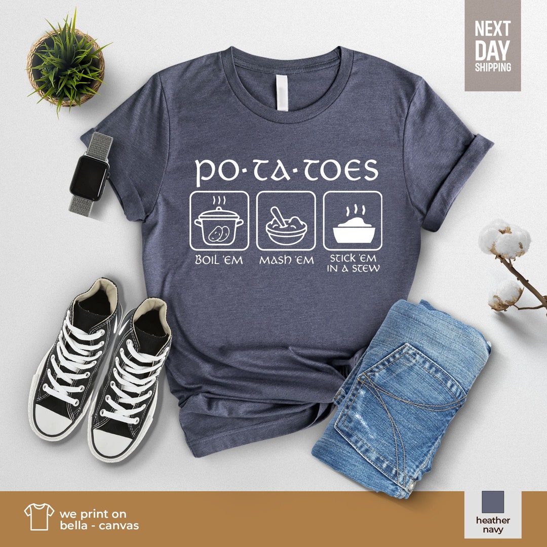 Potatoes Boil Em Mash Em Stick Em in a Stew Lord of the Rings Etsy