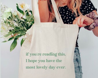 if you're reading this i hope you have a great day, positivity beige tote bag, eco cotton bag, aesthetic canvas tote bag, cute canvas tote