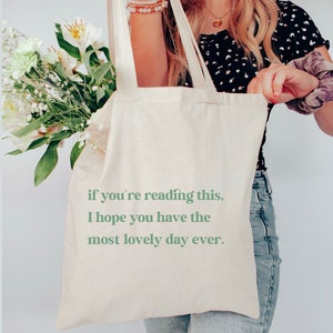 if you're reading this i hope you have a great day, positivity beige tote bag, eco cotton bag, aesthetic canvas tote bag, cute canvas tote