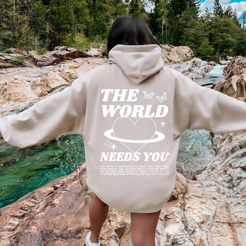 The World Needs You Trendy Hoodie, Mental Health Hoodie, the World is A ...