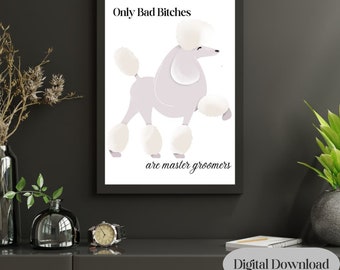 Dog groomer wall art, master groomer, digital print, digital wall art, digital download, pet groomer gift, dog groomer gift, poodle