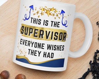 Best Supervisor Everyone Wishes They Had Boss Celebration White Ceramic Coffee mug