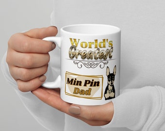 World's Greatest MinPin Dad Pet Lover Gift Father's Day Present Coffee Mug