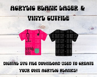 Scrub Top Acrylic Blank Laser and Vinyl Cutter SVG Digital Download