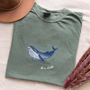 Whale Tshirt Funny Whale Gifts All Is Whale T-shirt Marine Biology Nautical Animal Oversized Tee Ocean Shirt Comfort Colors Tee Summer Shirt