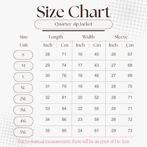 May include: A size chart for a quarter-zip jacket, with measurements in inches and centimeters. Sizes range from S to 5XL, detailing length, width, and sleeve dimensions. The chart includes a note about a potential 1 to 3cm measurement error.