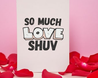 So much Love Shuv | Fun Love Romantic Hindi Punjabi Urdu Card | Desi Card | Pakistan Valentines Card | Romantic Card | with Envelope