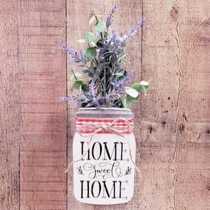 Home Sweet Home, Mason Jar Shape Decor, Kitchen Wall Decor, Farmhouse Decor,Country Kitchen Decor, House Warming, Wall Art, Farmhouse