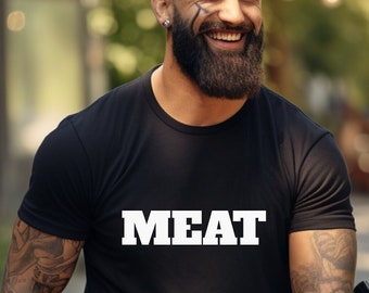 Meat T-Shirt, Carnivore Shirt, Meat Lovers Gift, Funny Meat Shirt, Minimalist Meat Tshirt, Gift for Husband