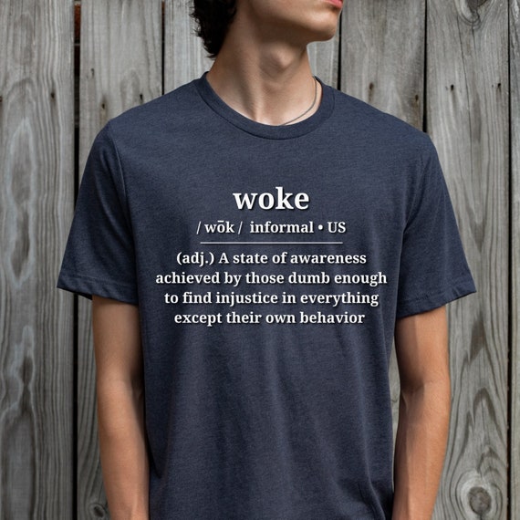 Woke Definition Shirt, Funny Anti Woke T-shirt, Awake Not Woke Tee,  Conservative Tee, Republican Unisex Crewneck Tshirt - Etsy