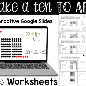 May include: A laptop screen shows a math problem using a ten frame to illustrate the concept of making a ten to add. The screen says "77 + 6 = 3 3" and "80 + 3 = 83". The image also includes several black and white worksheets with ten frames and math problems.