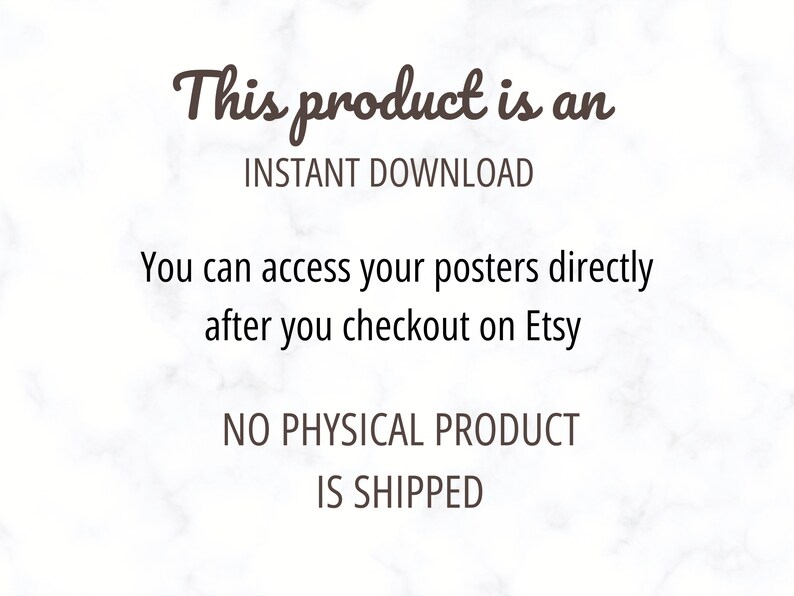 Puede incluir: Texto sobre un fondo de m&aacute;rmol blanco que dice "Este producto es una DESCARGA INSTANT&Aacute;NEA. Puedes acceder a tus carteles directamente despu&eacute;s de realizar el pedido en Etsy. NO SE ENV&Iacute;A NING&Uacute;N PRODUCTO F&Iacute;SICO."