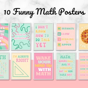 May include: Ten framed posters with funny math quotes in a retro style. The posters use pastel colours and playful fonts, with phrases like "I'm just here for the Pi" and "Wake up your mind with math". Each poster is in a white frame.