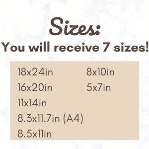 May include: Image shows the word "Sizes" in brown, with the text "You will receive 7 sizes!" below. It lists seven sizes: 18x24in, 16x20in, 11x14in, 8.3x11.7in (A4), 8.5x11in, 8x10in, and 5x7in. The background has a light marble effect.