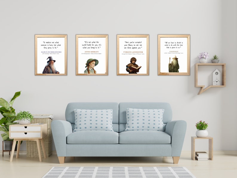 May include: Four framed prints with inspirational quotes and illustrations. The quotes are by Albus Dumbledore, Anne Shirley, Tyrion Lannister, and Gandalf. The prints are hanging on a white wall above a light blue sofa.