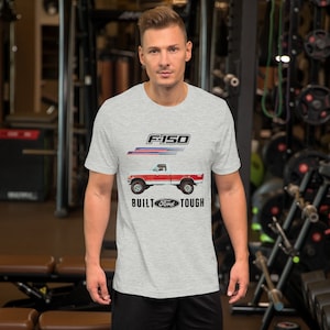 Ford F150, Built Ford Tough, F150 shirt, ford lover shirt, gifts for him, f150