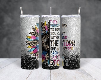I Am The Storm Tumbler, Empowerment Tumbler, Inspirational Tumbler, Travel Mug, Customized Tumbler/Mug, 20oz Skinny Tumbler, Gift for Her