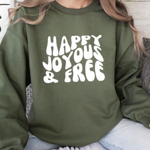 Happy Joyous & Free Shirt Alcoholics Anonymous Shirt Recovery Sweatshirt  AA Recovery shirt Gift for Friend AA Anniversary Gift NA Shirt