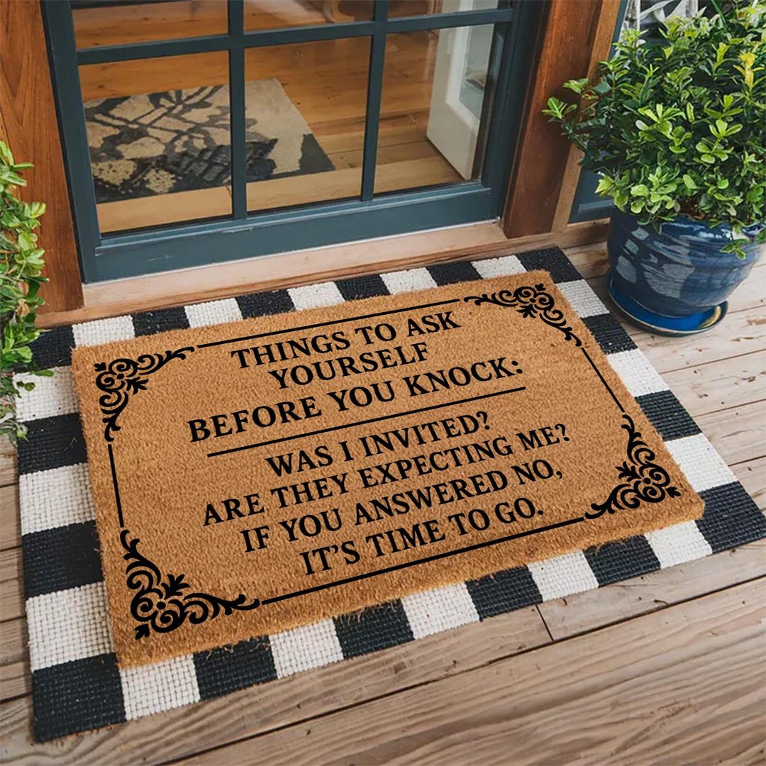 Things to Ask Yourself Before You Knock Doormat - Funny Sarcastic ...