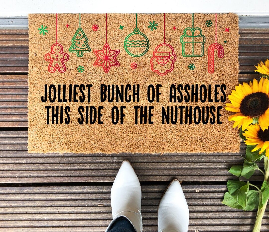 Jolliest Bunch of Assholes This Side of the Nuthouse Christmas Door Mat ...