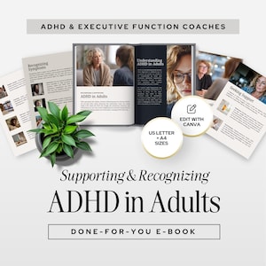 May include: An open book titled "ADHD in Adults" with images of people, surrounded by supporting documents and a potted plant. The text reads "Supporting & Recognizing ADHD in Adults" and "DONE-FOR-YOU E-BOOK".