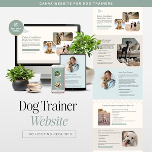 May include: A digital website template for dog trainers displayed on a computer monitor, tablet, and smartphone. The layout features light beige and sage green sections with text, dog photography, and a green circular badge labeled Edit With Canva.