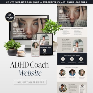 May include: A website design for ADHD and executive functioning coaches, displayed on a computer, tablet, and smartphone. The website features the text "Struggling to stay focused and organised?" and "ADHD Coach Website."
