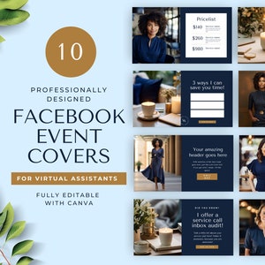 May include: Ten professionally designed Facebook event covers for virtual assistants. The covers feature a dark blue background with white text and images of women in blue dresses. The text includes phrases like "3 ways I can save you time!" and "Your amazing header goes here".
