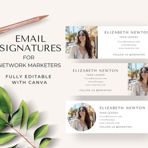May include: Email signature templates for network marketers. The design includes three examples with a photo of a woman wearing sunglasses. The text includes the name "Elizabeth Newton", contact information, and the phrase "Follow us @enewton". A rose gold pen and green leaves are also in the image.