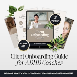 May include: A digital guide titled "Client Onboarding Guide for ADHD Coaches" is displayed on a tablet. The image includes supporting documents and the text "US Letter + A4 Sizes". The guide's cover features a woman and the text "Edit with Canva".